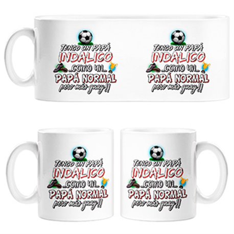Taza tengo un papá Indálico como un papá normal pero más guay
