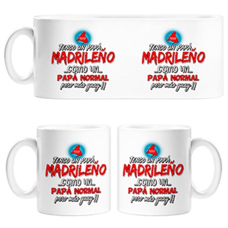 Taza tengo un papá madrileño como un papá normal pero más guay
