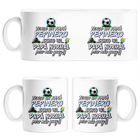 Taza tengo un papá Pepinero como un papá normal pero más guay
