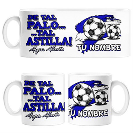 Taza de tal palo tal astilla aupa Alavés personalizable con nombre