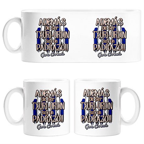 Taza además de ser Txuri Urdin soy un padrazo