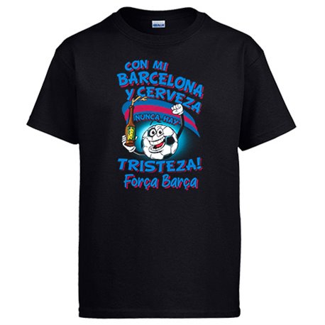 Camiseta frase con mi Barcelona y cerveza nunca hay tristeza fútbol