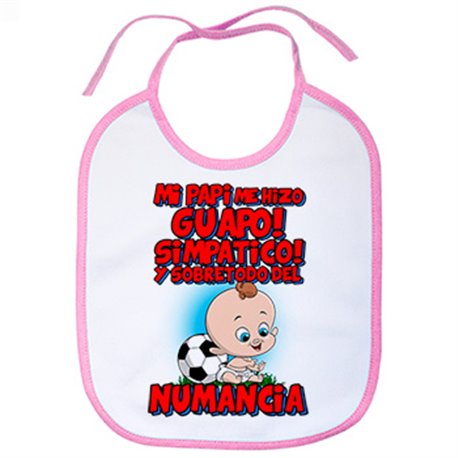 Babero mi papi me hizo guapo simpático y sobretodo aficionado al fútbol de Numancia