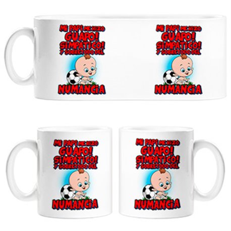 Taza mi papi me hizo guapo simpático y sobretodo aficionado al fútbol de Numancia