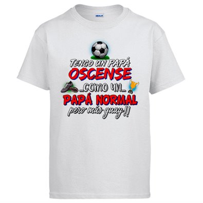 Camiseta tengo un papá Oscense como un papá normal pero más guay