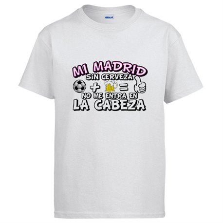 Camiseta Mi Madrid sin Cerveza no me entra en la cabeza frase para futboleros